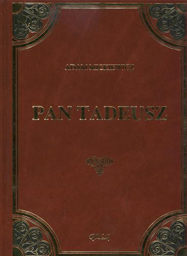 Okładka książki Pan Tadeusz /  Adam Mickiewicz ; [oprac. Barbara Włodarczyk ; il. Jolanta Adamus Ludwikowska].