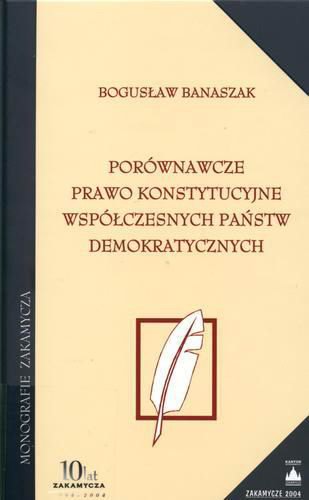 Okładka książki  Porównawcze prawo konstytucyjne współczesnych państw demokratycznych  4