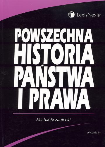 Okładka książki Powszechna historia państwa i prawa / Michał Sczaniecki.