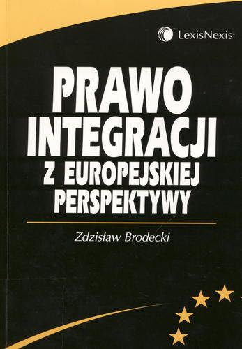 Okładka książki Prawo integracji z europejskiej perspektywy / Zdzisław Brodecki.