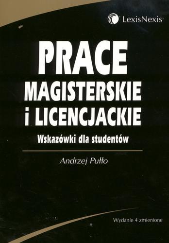 Okładka książki Prace magisterskie i licencjackie :wskazówki dla studentów / Andrzej Pułło.
