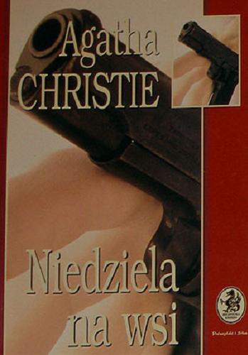 Okładka książki Niedziela na wsi / Agatha Christie ; tł. Jolanta Bartosik.