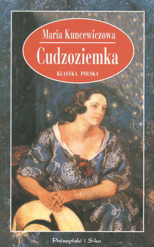Okładka książki Cudzoziemka / Maria Kuncewiczowa.