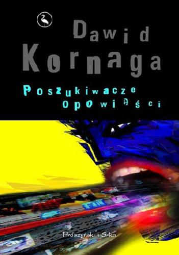Okładka książki Poszukiwacze opowieści / Dawid Kornaga.