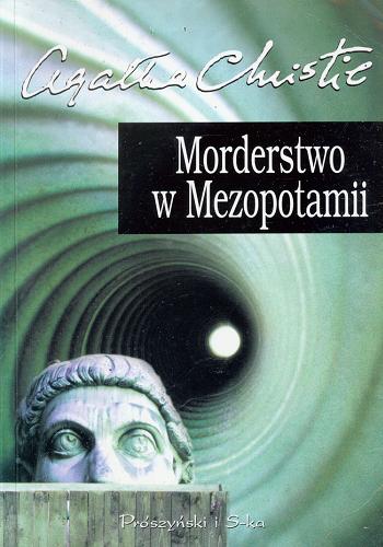 Okładka książki Morderstwo w Mezopotamii / Agatha Christie ; przeł. [z ang.] Jan Zakrzewski, Ewa Krasnodębska.