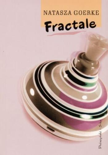 Okładka książki Fractale /  Natasza Goerke.