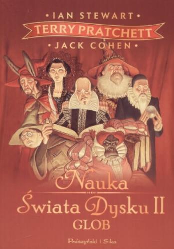 Okładka książki Świat Dysku: [cykl] Nauka Świata Dysku II - Glob / Terry Pratchett ; Ian Stewart ; Jack Cohen ; tł. Piotr W Cholewa.