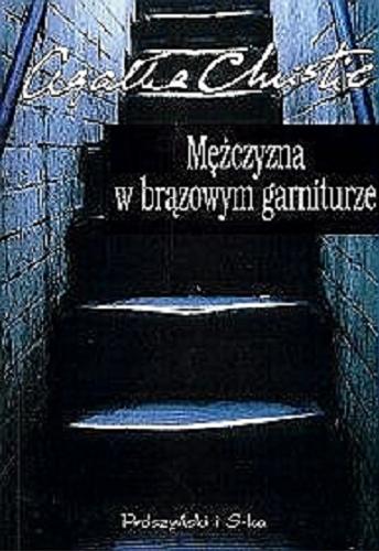 Okładka książki Mężczyzna w brązowym garniturze / Agatha Christie ; przełożyła Beata Długajczyk.