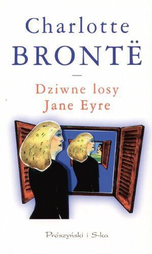 Okładka książki Dziwne losy Jane Eyre / Charlotte Brontë ; przełożyła Teresa Świderska.