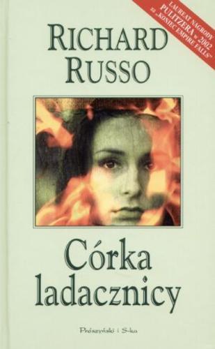 Okładka książki Córka ladacznicy / Richard Russo ; przeł. Katarzyna Bogucka-Krenz.