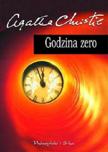 Okładka książki Godzina zero / Agatha Cristie ; przełożyła Anna Bańkowska.