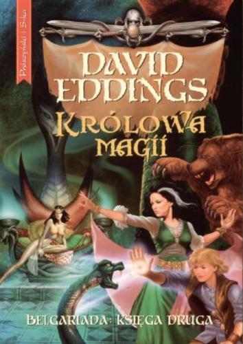Okładka książki Królowa magii T. 2 / David Eddings ; tł. Piotr Cholewa.