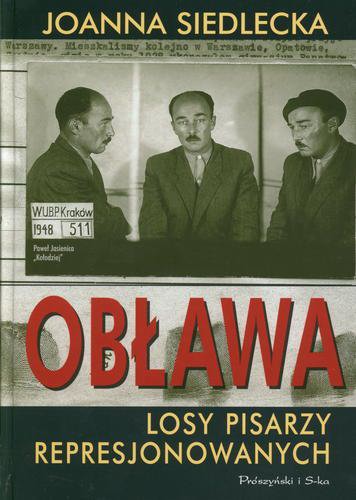 Okładka książki Obława :losy pisarzy represjonowanych / Joanna Siedlecka.