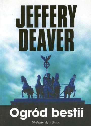 Okładka książki Ogród bestii / Jeffery Deaver ; przełożył Łukasz Praski.