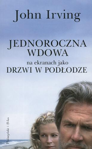Okładka książki Jednoroczna wdowa / John Irving ; tł. Maciej Świerkocki.