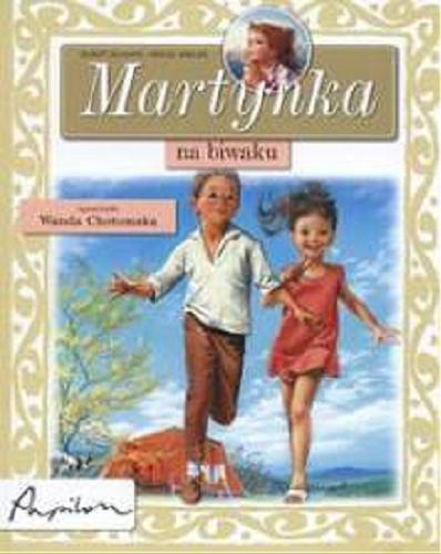 Okładka książki Martynka na biwaku / Gilbert Delahaye ; przekł.[z franc Wanda Chotomska.