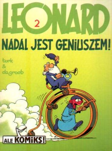 Okładka książki Leonard nadal jest geniuszem! / Bob de Groot ; Turk ; tł. Teodozja Wikarjak.