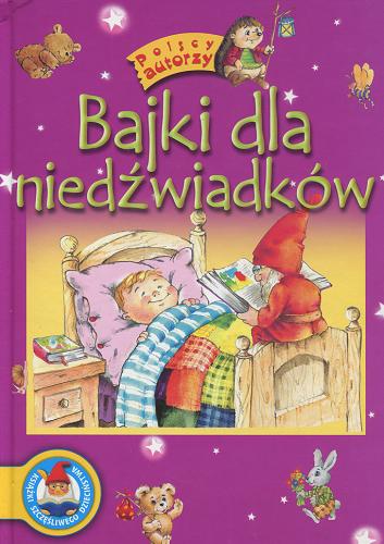 Okładka książki Bajki dla niedżwiadków / Danuta Wawiłow ; il. Piotr Perkowski ; wybór Joanna Tropiło.