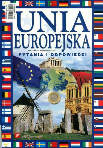 Okładka książki Unia Europejska : pytania i odpowiedzi / Agnieszka Barczykowska ; Grzegorz Barczykowski.