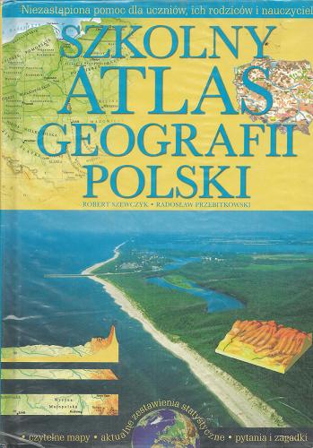Okładka książki  Szkolny atlas geografii Polski : [czytelne mapy, aktualne zestawienia statystyczne, pytania i zagadki]  11