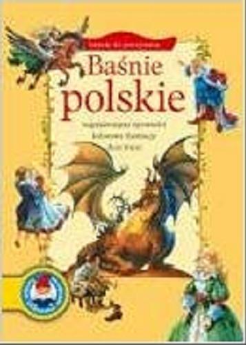 Okładka książki Baśnie polskie / [tekst Katarzyna Karczewska] ; ilustracje Andrzej Fonfara.