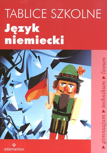 Okładka książki Język niemiecki : tablice szkolne / oprac. Maciej Czauderna ; oprac. Robert Gross.