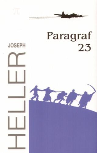 Okładka książki Paragraf 23 / Joseph Heller ; z ang. przeł. Andrzej Szulc.