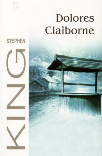 Okładka książki Dolores Claiborne / Stephen King ; z ang. przeł. Tomasz Mirkowicz.