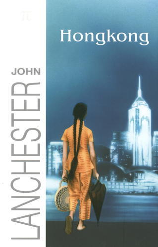 Okładka książki Hongkong / John Lanchester ; z angielskiego przełożyła Teresa Lechowska.