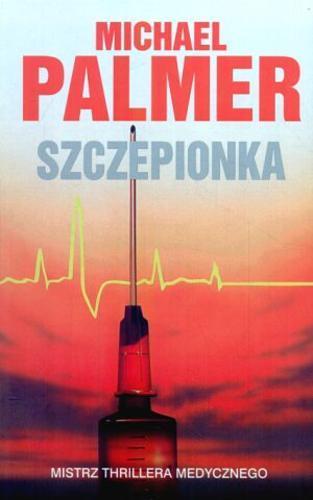 Okładka książki Szczepionka / Michael Palmer ; z ang. przeł. Krzysztof Mazurek.