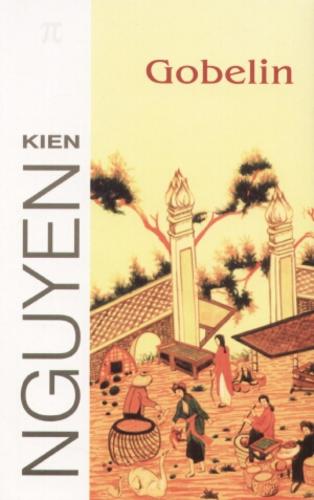 Okładka książki Gobelin / Kien Nguyen ; z ang. przeł. Piotr Jankowski.