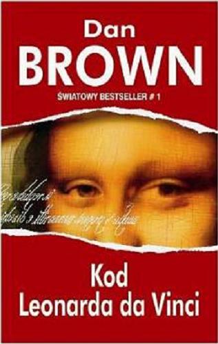 Okładka książki Kod Leonarda da Vinci / Dan Brown ; tł. Krzysztof Mazurek.