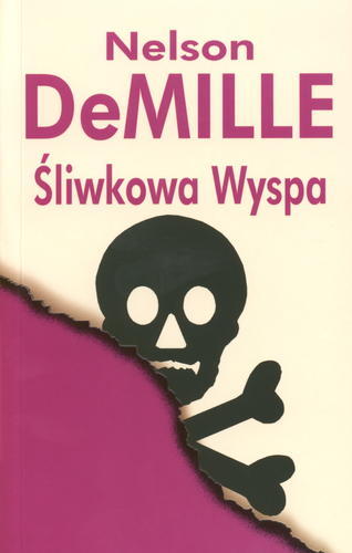 Okładka książki Śliwkowa Wyspa / Nelson DeMille ; z ang. przeł. Andrzej Szulc.