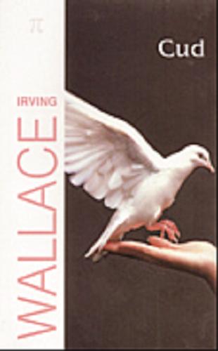 Okładka książki Cud / Irving Wallace ; z angielskiego przełożył Krzysztof Sokołowski.