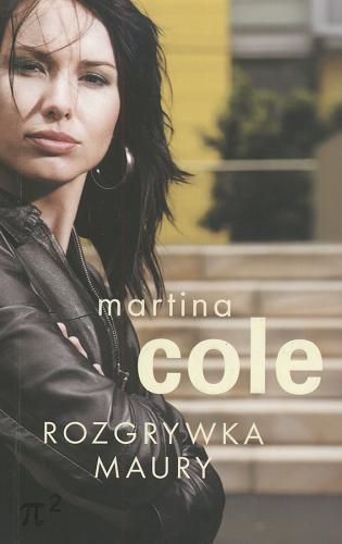 Okładka książki Rozgrywka Maury / Martina Cole ; z ang. przeł. Elżbieta Piotrowska.