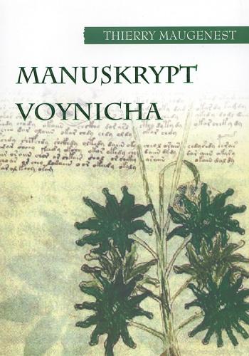 Okładka książki Manuskrypt Voynicha / Thierry Maugenest ; z fr. przeł. Wiktoria Melech.
