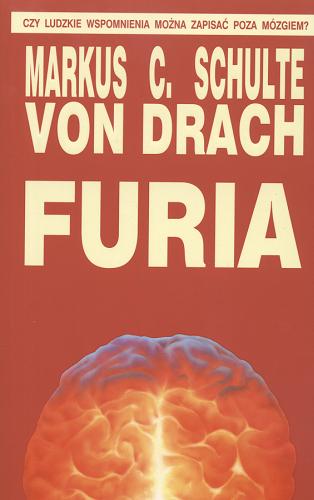 Okładka książki Furia / Markus C. Schulte von Drach ; z niem. przeł. Paweł Wieczorek.