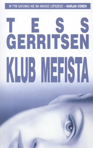 Okładka książki Klub Mefista / Tess Gerritsen ; tł. Jerzy Żebrowski.