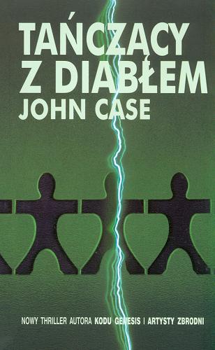 Okładka książki Tańczący z diabłem /  John Case [pseud. zbiorowy] ; z ang. przeł. Bogusław Stawski.