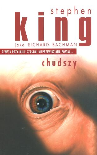 Okładka książki Chudszy / Stephen King ; tł. Robert Lipski.