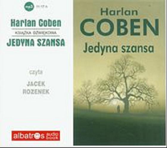 Okładka książki Jedyna szansa [Dokument dźwiękowy] / Harlan Coben ; Polish translation Zbigniew A. Królicki.