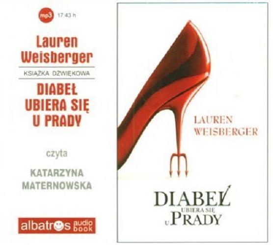 Okładka książki Diabeł ubiera się u Prady / Lauren Weisberger ; polish translation by Hanna Szajowska.