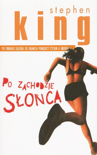 Okładka książki Po zachodzie słońca / Stephen King ; z ang. przeł. Andrzej Szulc.