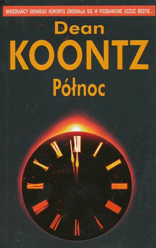 Okładka książki Północ / Dean R. Koontz ; z angielskiego przełożył Jan Kabat.