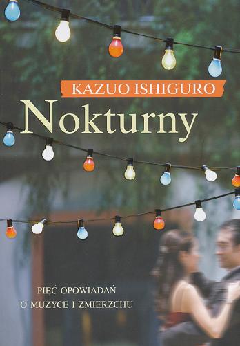 Okładka książki Nokturny / Kazuo Ishiguro ; tł. Lech Jęczmyk.