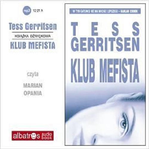 Okładka książki Klub Mefista / Tess Gerritsen ; Polish translation by Jerzy Żebrowski.
