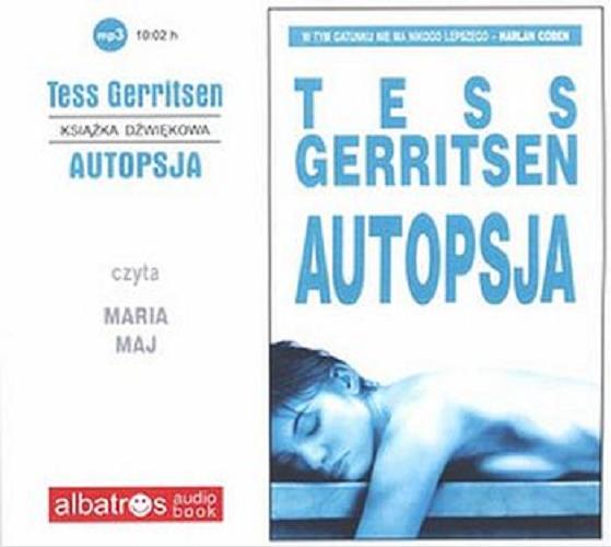 Okładka książki Autopsja [ Dokument dźwiękowy ] / Tess Gerritsen ; Polish translation by Zygmunt Halka.