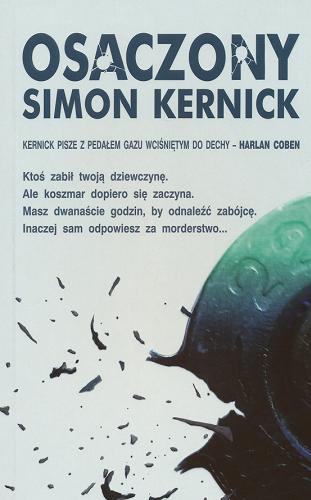 Okładka książki Osaczony / Simon Kernick ; z angielskiego przełożyła Agata Kozak.