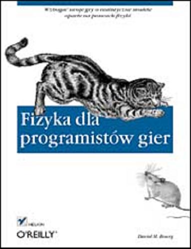 Okładka książki Fizyka dla programistów gier / David M. Bourg ; [tłumaczenie Krzysztof Masłowski].