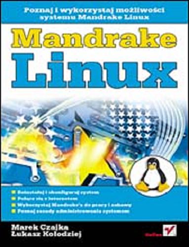 Okładka książki Mandrake Linux / Łukasz Kołodziej ; Marek Czajka.